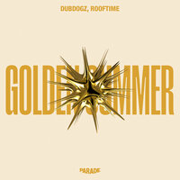 Golden Summer - Dubdogz & Rooftime