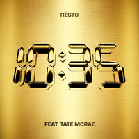 Tiësto & Tate McRae - 10:35